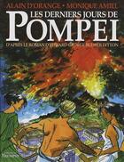Couverture du livre « Les derniers jours de Pompei » de Alain D' Orange et Monique Amiel aux éditions Triomphe
