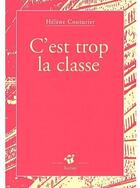 Couverture du livre « C'est trop la classe ! » de Couturier Helene aux éditions Thierry Magnier