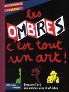 Couverture du livre « Les ombres, c'est tout un art ! » de Isabelle Chabot aux éditions Centre Pompidou