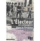 Couverture du livre « L'électeur en campagnes dans le finistère » de Laurent Le Gall aux éditions Les Indes Savantes