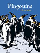 Couverture du livre « Pingouins » de L. L. De Mars aux éditions Tanibis