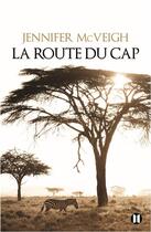 Couverture du livre « La route du Cap » de Jennifer Mcveigh aux éditions Des Deux Terres