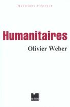 Couverture du livre « Humanitaires » de Weber O aux éditions Felin