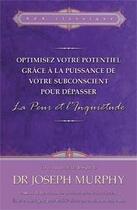 Couverture du livre « Optimisez votre potentiel grâce à la puissance de votre subconscient pour dépasser la peur et l'inquiétude t.1 » de Joseph Murphy aux éditions Ada