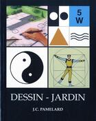 Couverture du livre « Dessin-jardin (édition 2012) » de Jean-Claude Pamelard et Michel-Andre Tracol aux éditions M.a.t. Editeur