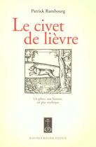 Couverture du livre « Le civet de lièvre » de Patrick Rambourg aux éditions Jean-paul Rocher