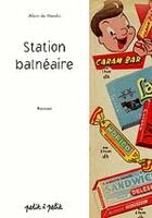 Couverture du livre « Station balneaire » de Alain De Nardis aux éditions Petit A Petit