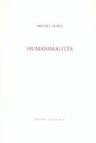 Couverture du livre « Humanimalites » de Michel Surya aux éditions Leo Scheer