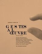 Couverture du livre « Gestes à l'oeuvre » de Barbara Formis aux éditions De L'incidence