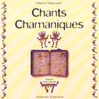 Couverture du livre « Chants Chamaniques » de Mario Mercier aux éditions Atlantis