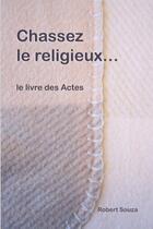 Couverture du livre « Chassez le religieux... » de Souza Robert aux éditions Lulu