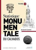 Couverture du livre « Statistique monumentale du calvados tome 1 caen » de Arcisse De Caumont aux éditions Athenes Normande
