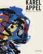 Couverture du livre « Karel appel works on paper » de Karel Appel aux éditions Sieveking