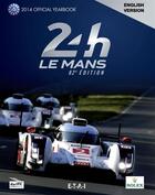 Couverture du livre « 24 heures le Mans hours ;, le livre officiel (édition 2014) » de Jean-Marc Teissedre aux éditions Etai