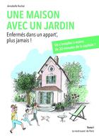 Couverture du livre « Une maison avec un jardin t.1 ; le nord-ouest de Paris » de Annabelle Ruchat aux éditions Kobo By Fnac