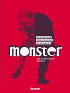 Couverture du livre « Monster » de Alan Moore et John Wagner et Alan Grant et Heinzl et Jesus Redondo aux éditions Delirium Editions