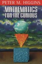 Couverture du livre « Mathematics for the Curious » de Higgins Peter M aux éditions Oup Oxford