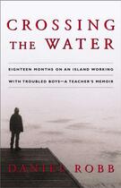 Couverture du livre « Crossing the Water » de Robb Daniel aux éditions Simon & Schuster