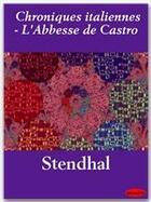 Couverture du livre « Chroniques italiennes ; l'abbesse de Castro » de Stendhal aux éditions Ebookslib
