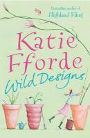 Couverture du livre « Wild Designs » de Katie Fforde aux éditions Random House Digital