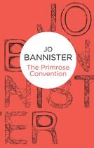 Couverture du livre « The Primrose Convention » de Jo Bannister aux éditions Pan Macmillan