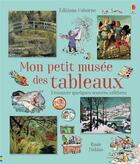 Couverture du livre « Mon petit musée des tableaux » de Uwe Mayer et Rosie Dickins aux éditions Usborne