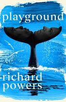 Couverture du livre « PLAYGROUND » de Richard Powers aux éditions Random House Uk