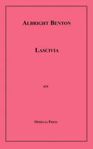 Couverture du livre « Lascivia » de Albright Benton aux éditions Epagine