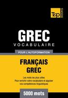 Couverture du livre « Vocabulaire Français-Grec pour l'autoformation - 5000 mots » de Andrey Taranov aux éditions T&p Books