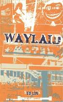 Couverture du livre « Waylaid » de Line-D aux éditions Dap Artbook