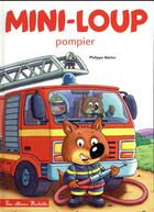 Couverture du livre « Mini-Loup pompier » de Philippe Matter aux éditions Hachette Enfants