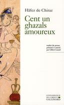 Couverture du livre « Cent un ghazals amoureux » de Hafez De Chiraz aux éditions Gallimard