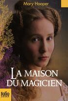 Couverture du livre « La maison du magicien » de Mary Hooper aux éditions Gallimard-jeunesse