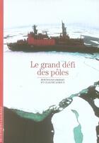 Couverture du livre « Le grand défi des pôles » de Imbert/Lorius aux éditions Gallimard
