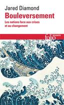 Couverture du livre « Bouleversement : les nations face aux crises et au changement » de Jared Diamond aux éditions Folio