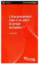 Couverture du livre « L'elargissement met-il en péril le projet européen » de Lukas Macek aux éditions Documentation Francaise