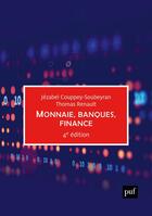 Couverture du livre « Monnaie, banques, finance » de Jezabel Couppey Soubeyran aux éditions Puf