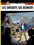 Couverture du livre « Lefranc t.22 : les enfants du bunker » de Jacques Martin et Michel Jacquemart et Alain Maury aux éditions Casterman