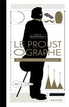 Couverture du livre « Le proustographe : Proust et à la recherche du temps perdu en infographie » de Nicolas Ragonneau aux éditions Denoel