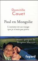 Couverture du livre « Paul en Mongolie » de Domitille Cauet aux éditions Fayard