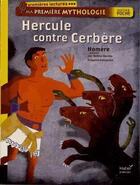 Couverture du livre « Ma première mythologie ; Hercule contre Cerbère » de Helene Kerillis et Grégoire Vallancien aux éditions Hatier