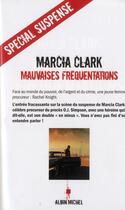 Couverture du livre « Mauvaises fréquentations » de Marcia Clark aux éditions Albin Michel