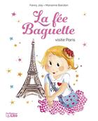 Couverture du livre « La fée baguette visite Paris » de Fanny Joly et Marianne Barcilon aux éditions Lito