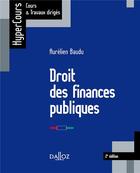 Couverture du livre « Droit des finances publiques (édition 2018) » de Aurelien Baudu aux éditions Dalloz