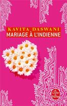 Couverture du livre « Mariage à l'indienne » de Daswani-K aux éditions Le Livre De Poche