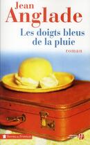 Couverture du livre « Les doigts bleus de la pluie » de Jean Anglade aux éditions Presses De La Cite