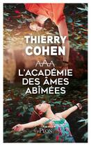 Couverture du livre « L'académie des âmes abimées » de Thierry Cohen aux éditions Plon