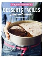 Couverture du livre « Desserts faciles ; pour débutants » de  aux éditions Solar