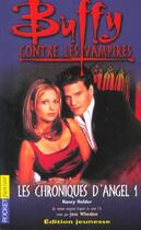 Couverture du livre « Buffy contre les vampires T.6 ; les chroniques d'Angel t.1 » de Nancy Holder aux éditions Pocket Jeunesse