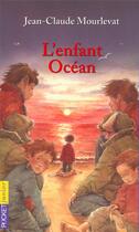 Couverture du livre « L'enfant océan » de Mourlevat J-C. aux éditions Pocket Jeunesse